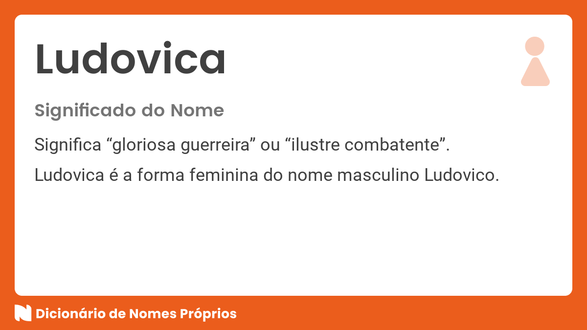 Significado do nome Ludovica Dicionário de Nomes Próprios