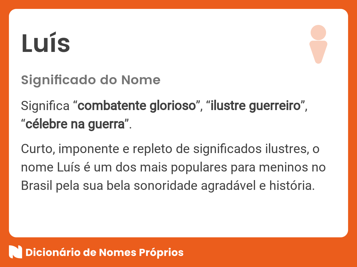 Significado do nome Luís - Dicionário de Nomes Próprios