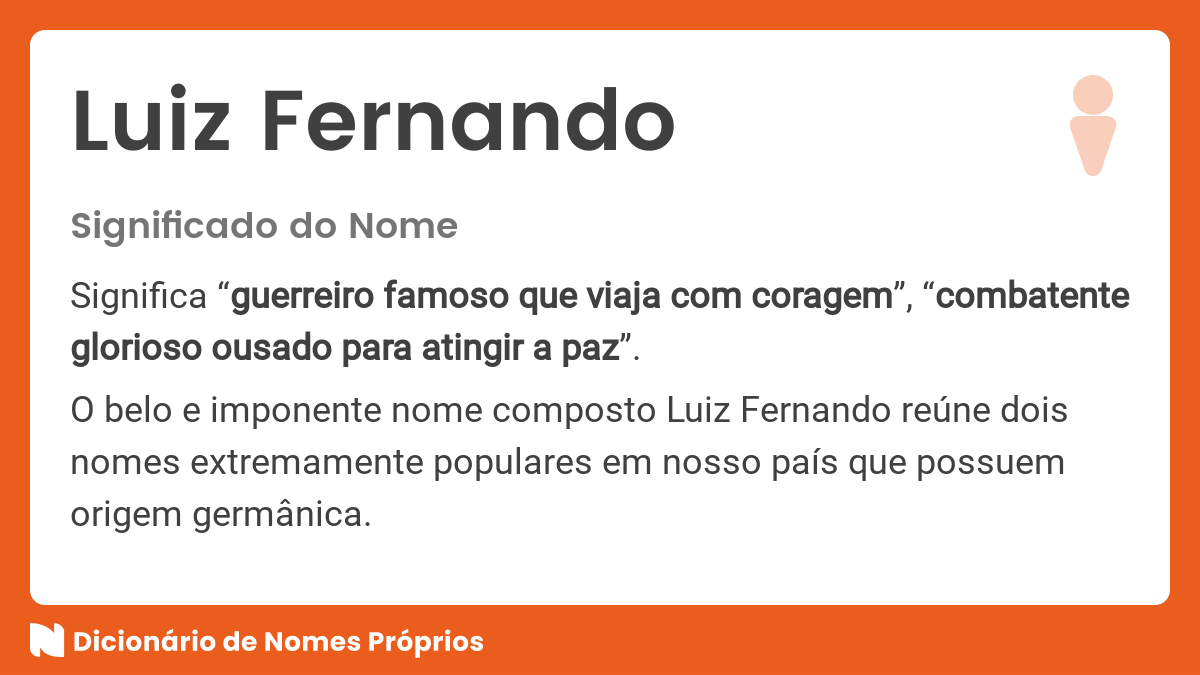 Significado do nome Luiz Fernando Dicionário de Nomes Próprios