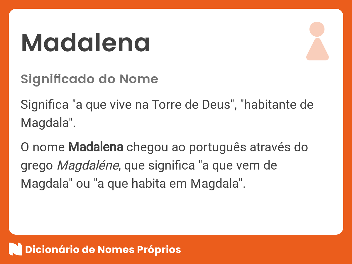 Significado do nome Madalena - Dicionário de Nomes Próprios