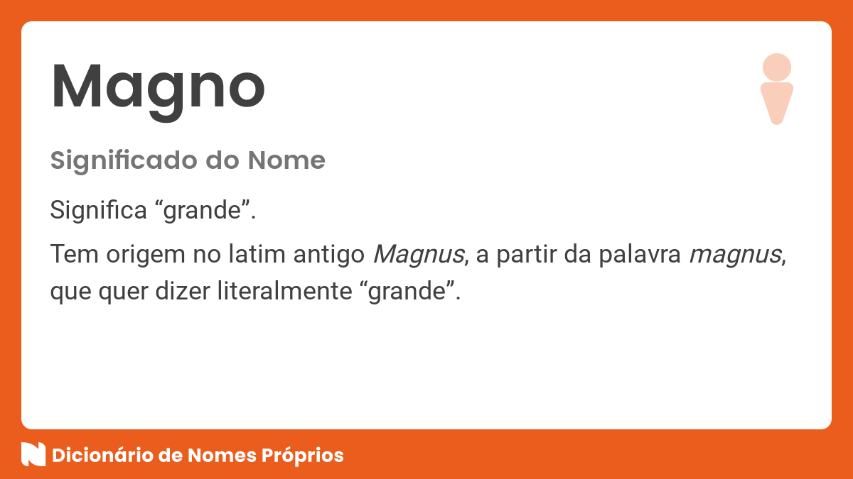Significado do nome Magno - Dicionário de Nomes Próprios