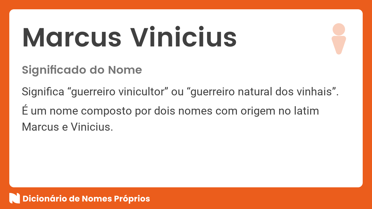 Significado do nome Marcus Vinicius Dicionário