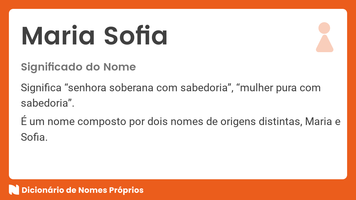 Significado do nome Maria Sofia - Dicionário de Nomes Próprios