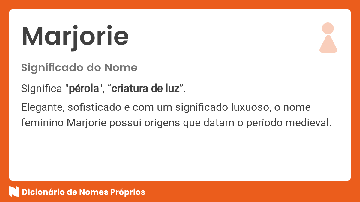 Significado do nome Marjorie Dicionário de Nomes Próprios