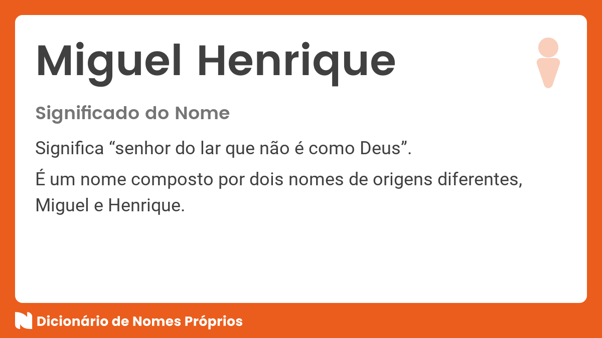 Significado Do Nome Miguel Henrique - Dicionário De Nomes Próprios