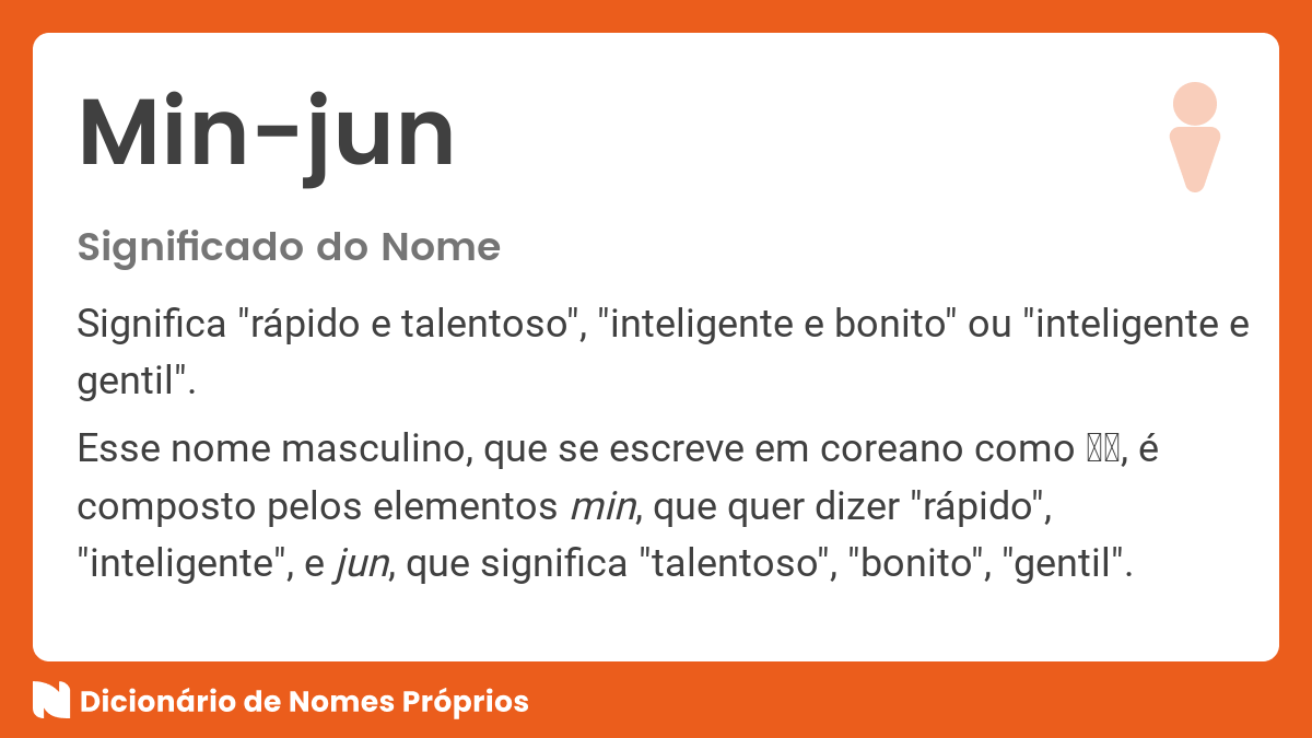 Significado do nome Min-jun - Dicionário de Nomes Próprios