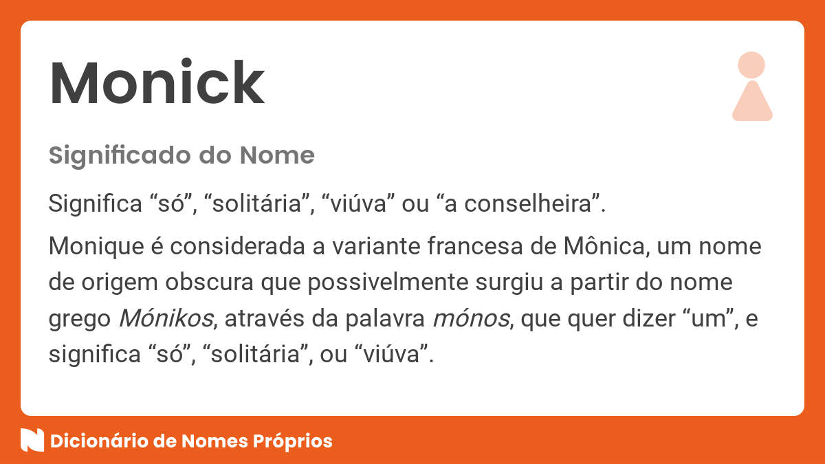 Monick Significado do nome Monique - Dicionário de Nomes Próprios