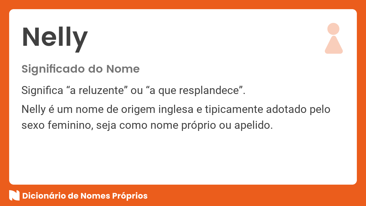 Significado do nome Nelly - Dicionário de Nomes Próprios