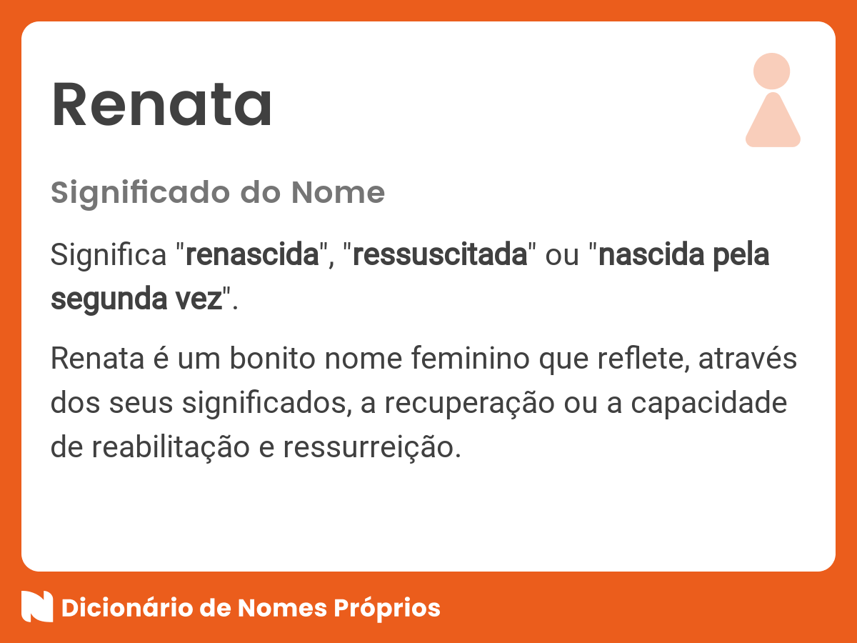 Significado do nome Renata - Dicionário de Nomes Próprios