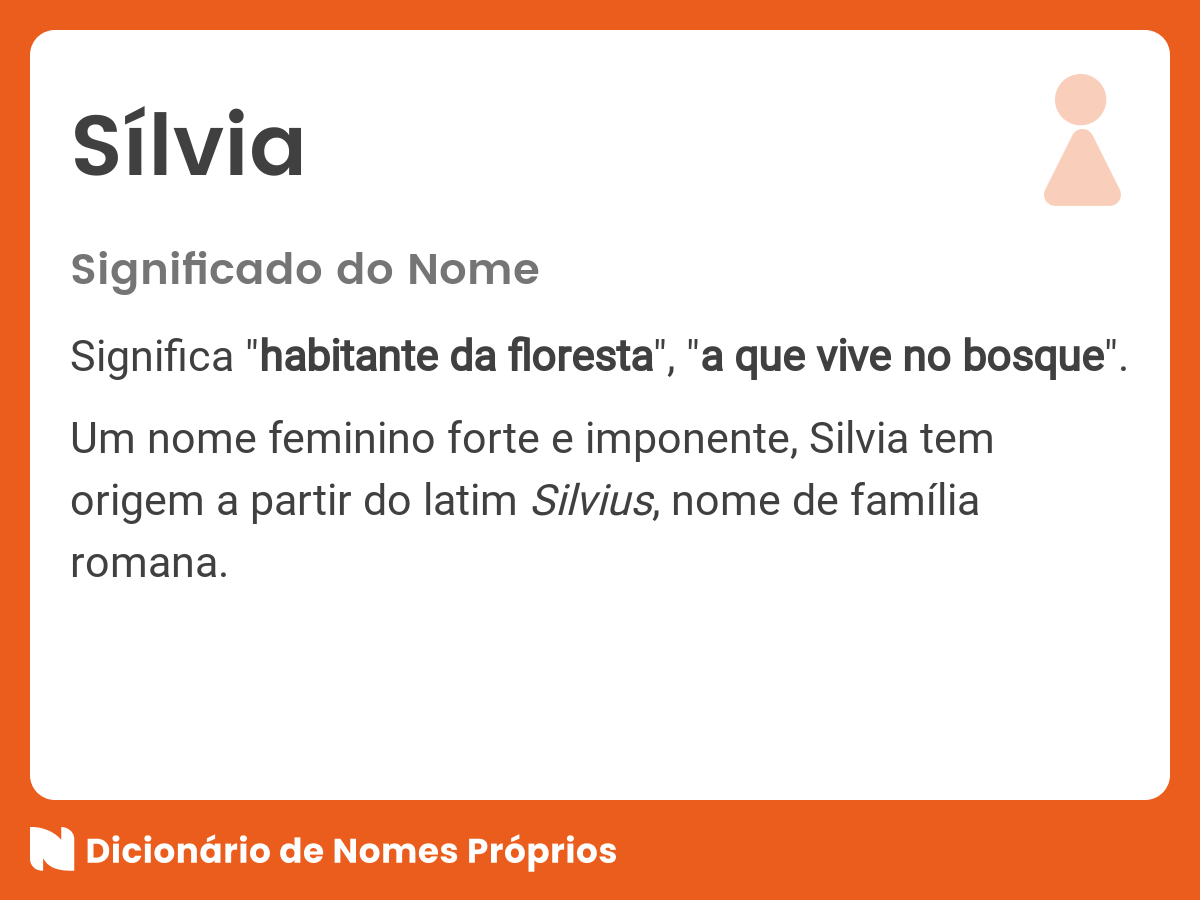 Significado do nome Sílvia Dicionário de