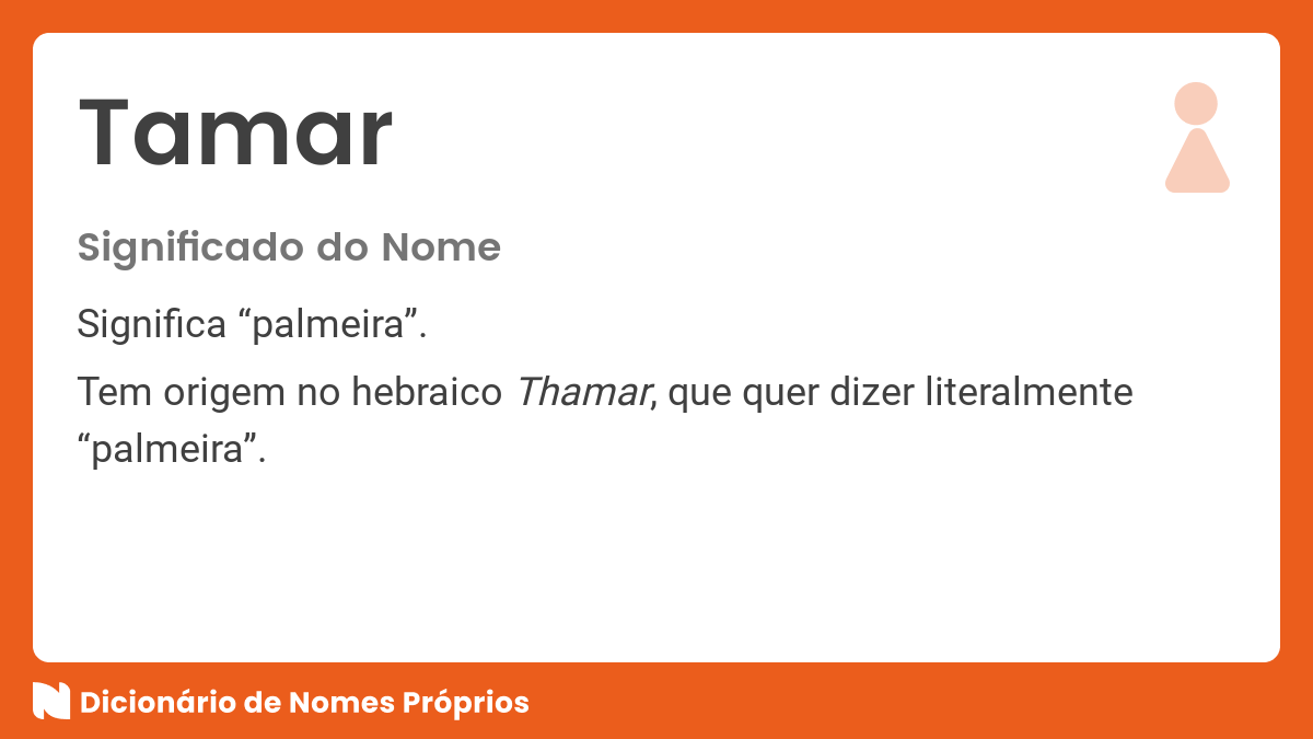 Significado do nome Tamar - Dicionário de Nomes Próprios