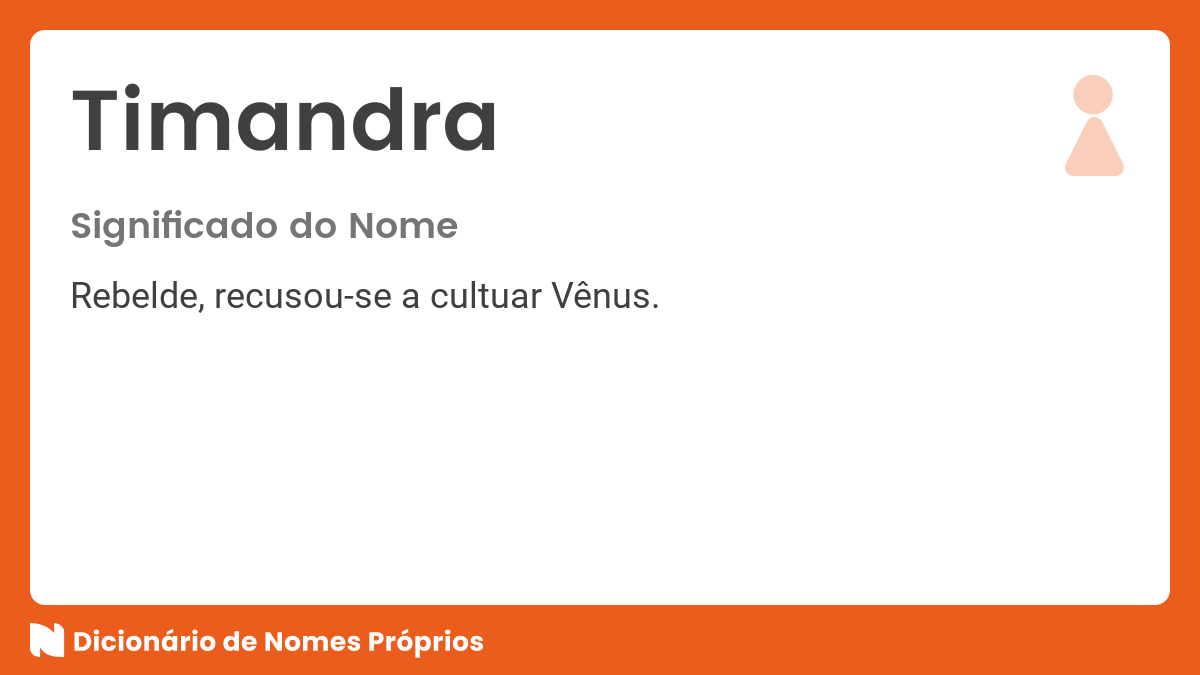 Significado do nome Timandra - Dicionário de Nomes Próprios