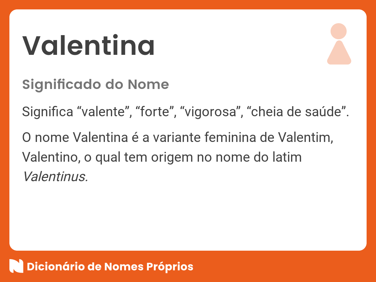 Significado Do Nome Valentina Dicionário De Nomes Próprios