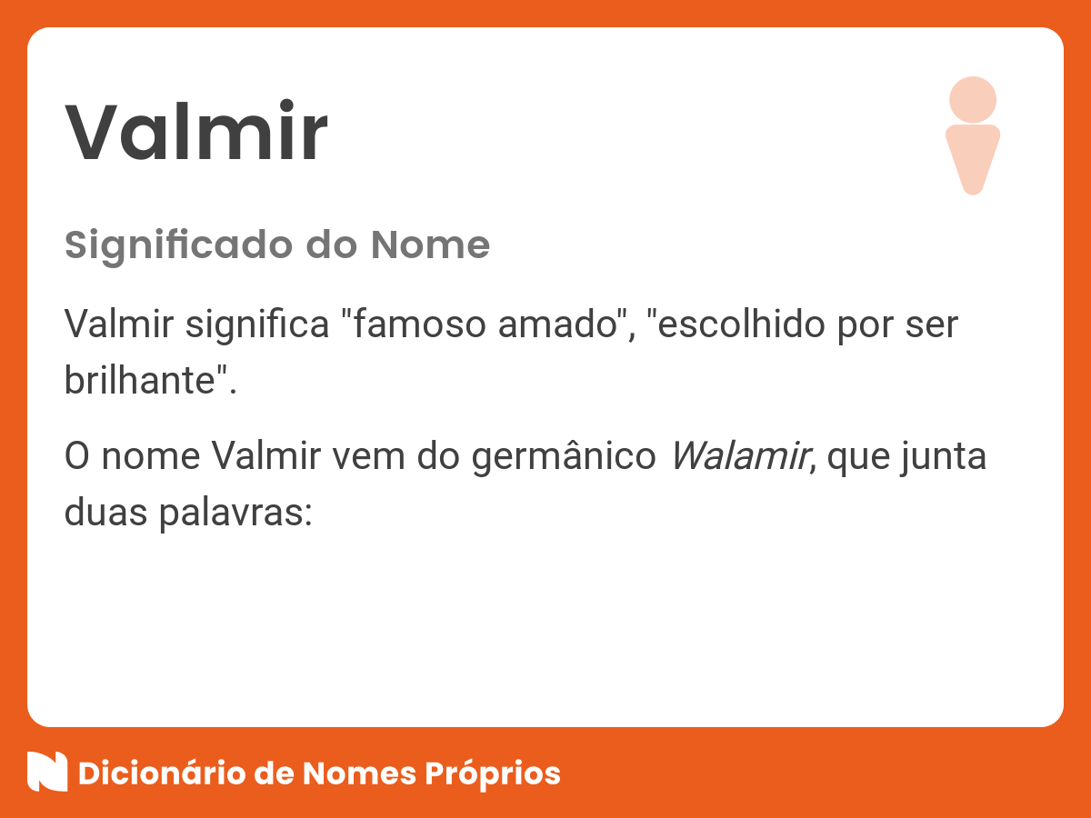 Significado do nome Valmir Dicionário de Nomes Próprios