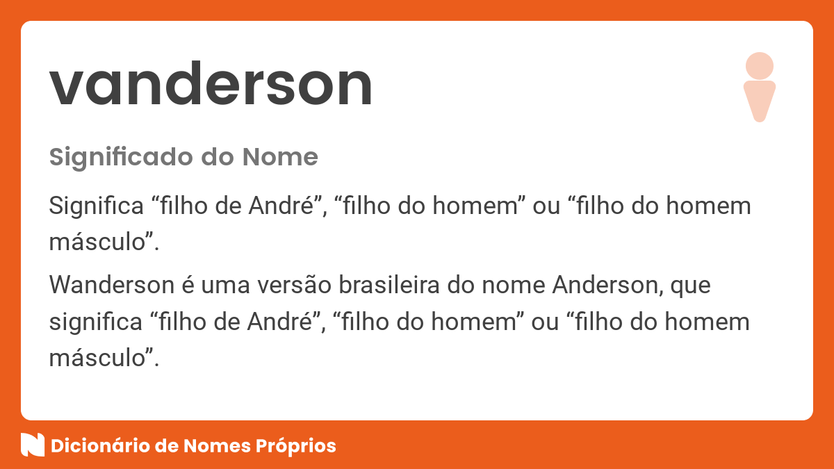 Significado do nome Wanderson - Dicionário de Nomes Próprios