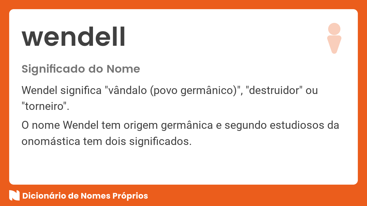 Significado do nome Wendel Dicionário de Nomes Próprios Significado do nome Wendel Dicionário de Nomes Próprios