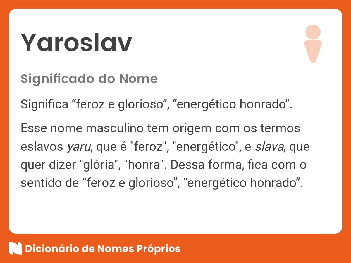 Significado do nome Yaroslav - Dicionário de Nomes Próprios