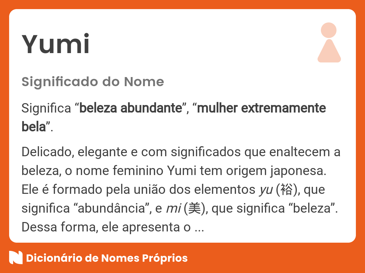 YUMI.  YUMI. SIGNIFICADO DO NOME YUMI Yumi: Significa “beleza