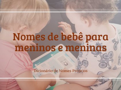 Nomes de Meninas, Conheça mais de 56 opções de nomes para bebês