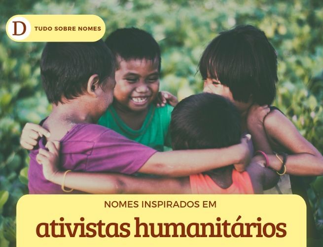 nomes inspirados em ativistas pelos direitos humanos
