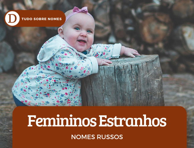 Conheça 28 nomes russos femininos e masculinos: comuns, diferentes e adaptáveis ao português