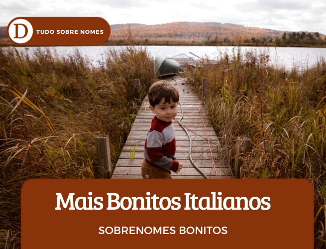 Sobrenomes Bonitos: 31 exemplos lindos, ao redor do mundo, chiques e fortes