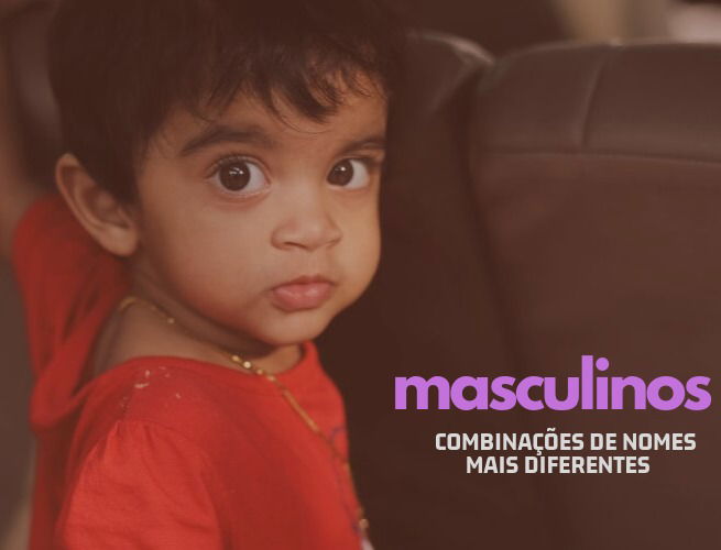 28 nomes criados a partir da imaginação dos brasileiros