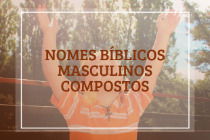 395 Nomes masculinos bíblicos com significados