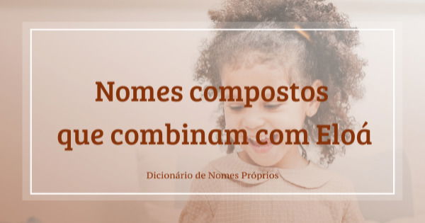 eloá #nomecomposto