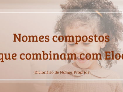 Significado do nome Eloá  Origem, Numerologia, Nomes que combinam