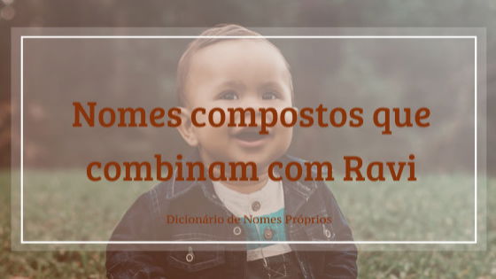 67 nomes compostos que combinam com Pedro - Dicionário de Nomes Próprios