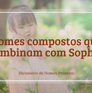 Significado do nome Sophie - Dicionário de Nomes Próprios