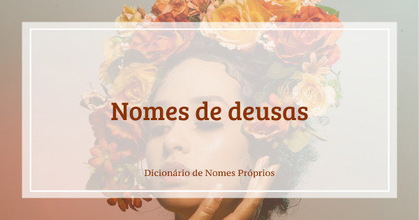 Nomes de deusas: 67 ideias para meninas com diferentes origens ...