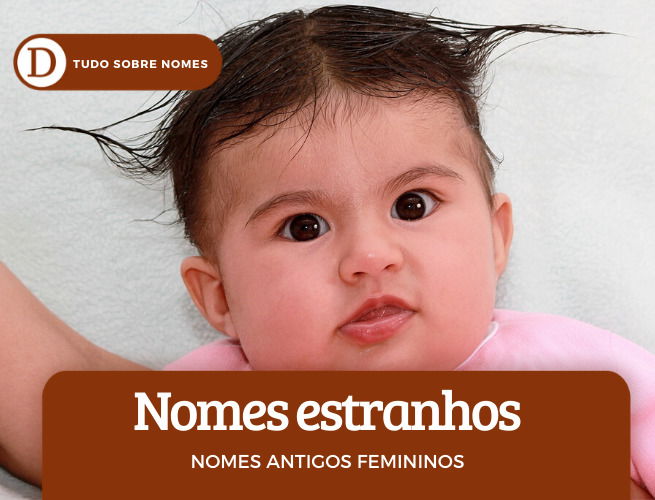 Nomes antigos femininos: 36 ideias medievais, bonitas, gregas, estranhas e brasileiras