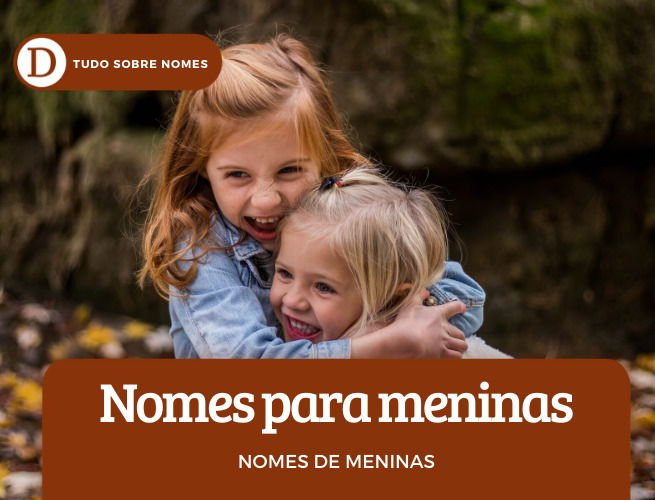 Nomes de Meninas: 54 ótimas ideias para bebês