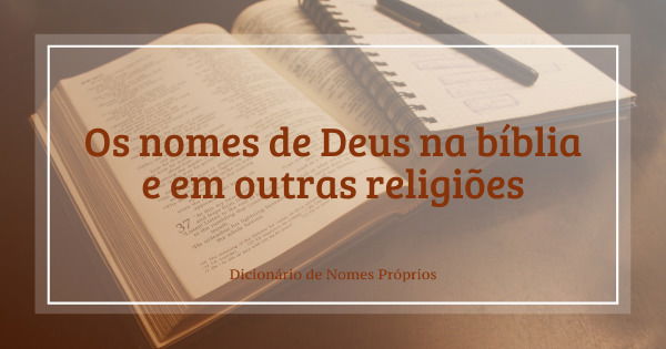 Por Que Elohim é Um dos Nomes de Deus?