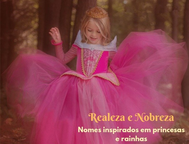 23 Nomes Mais Bonitos Inspirados Em Princesas E Rainhas Dicionario De Nomes Proprios