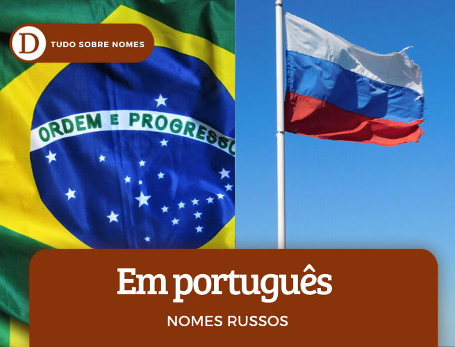 Conheça 28 nomes russos femininos e masculinos: comuns, diferentes e adaptáveis ao português