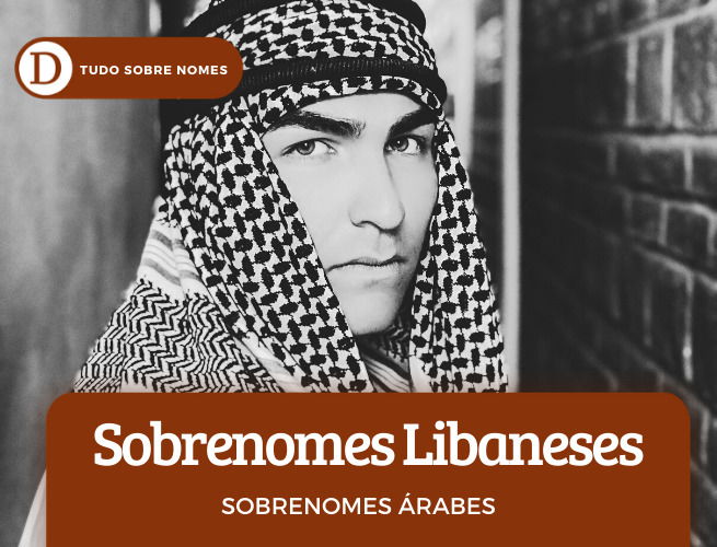 25 sobrenomes árabes: confira como se formam e os seus significados