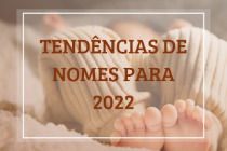 82 tendências de nomes para bebês em 2022 (masculinos e femininos)